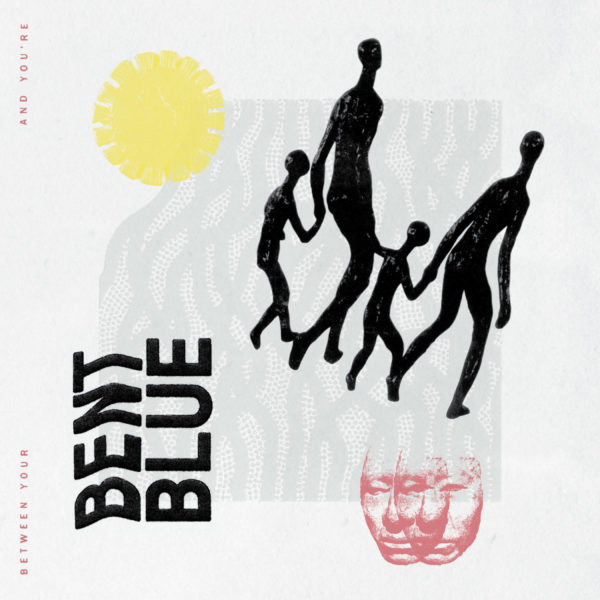 Bent Blue - Between Your And You're [Tape-Artwork]